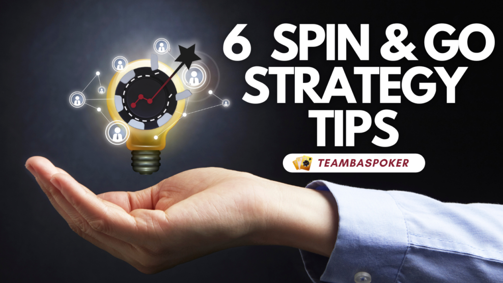 6 Spin and Go Strategy Tips Article