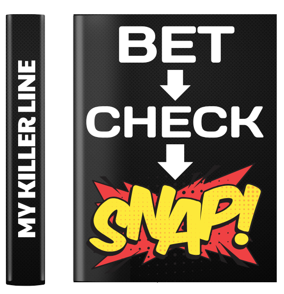 Bet| Check |Snap – My Killer Line