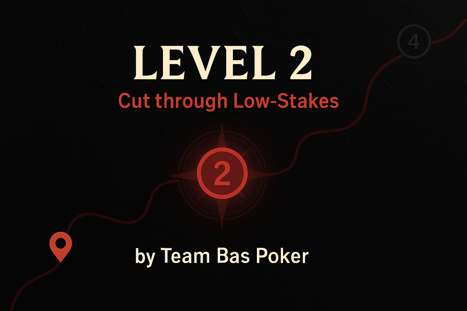 Level 2 Cut Through Low-Stakes Spin & Go Learning Path